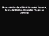 Download Microsoft Office Excel 2003 Illustrated Complete CourseCard Edition (Illustrated (Thompson