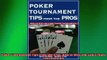 FREE PDF  Poker Tournament Tips from the Pros How to Win LowLimit Poker Tournaments READ ONLINE