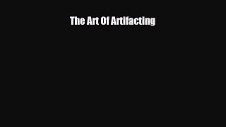 Download Book The Art Of Artifacting ebook textbooks