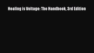 Read Healing is Voltage: The Handbook 3rd Edition PDF Free