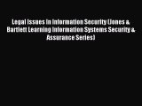 Read Legal Issues In Information Security (Jones & Bartlett Learning Information Systems Security