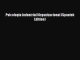 Read Book Psicologia Industrial/Organizacional (Spanish Edition) ebook textbooks