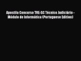 Read Apostila Concurso TRE-SC TÃ©cnico JudiciÃ¡rio - MÃ³dulo de InformÃ¡tica (Portuguese Edition)