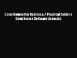 Download Open (Source) for Business: A Practical Guide to Open Source Software Licensing PDF