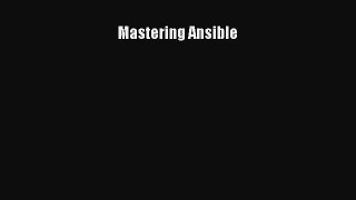 Read Mastering Ansible E-Book Free