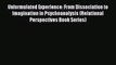 Read Book Unformulated Experience: From Dissociation to Imagination in Psychoanalysis (Relational