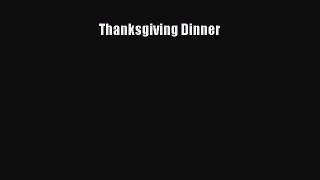 [PDF] Thanksgiving Dinner Read Full Ebook