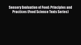 [PDF] Sensory Evaluation of Food: Principles and Practices (Food Science Texts Series) Download