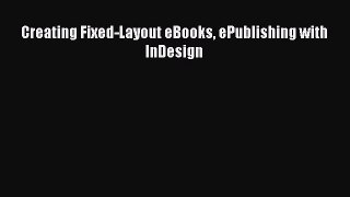Read Creating Fixed-Layout eBooks ePublishing with InDesign Ebook Online