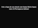 Read Crie a Capa de seu ebook com Canva (SÃ©rie Capas Livro 3) (Portuguese Edition) Ebook Free
