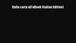 Read Dalla carta all'eBook (Italian Edition) Ebook Free