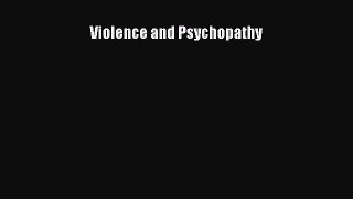 Download Book Violence and Psychopathy ebook textbooks