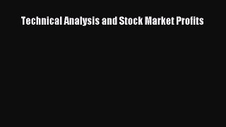 [PDF] Technical Analysis and Stock Market Profits Read Full Ebook