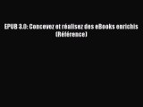 Read EPUB 3.0: Concevez et rÃ©alisez des eBooks enrichis (RÃ©fÃ©rence) PDF Free