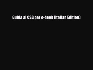 Read Guida al CSS per e-book (Italian Edition) Ebook Free