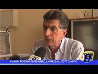 Piano di riordino, la parola al dottor  Cannito