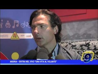 Andria |  Entra nel vivo "Una vita al volante"