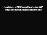 [PDF] Foundations of GMAT Verbal (Manhattan GMAT Preparation Guide: Foundations of Verbal)