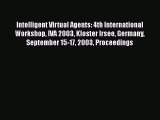 Read Intelligent Virtual Agents: 4th International Workshop IVA 2003 Kloster Irsee Germany