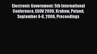 Read Electronic Government: 5th International Conference EGOV 2006 Krakow Poland September