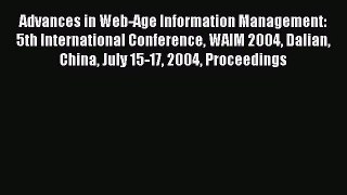 Read Advances in Web-Age Information Management: 5th International Conference WAIM 2004 Dalian
