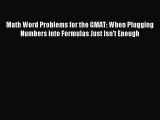 [PDF] Math Word Problems for the GMAT: When Plugging Numbers into Formulas Just Isn't Enough