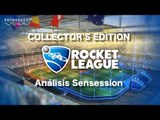 Rocket League Collector's Edition Análisis Sensession