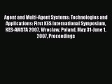 Read Agent and Multi-Agent Systems: Technologies and Applications: First KES International