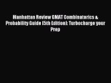 [PDF] Manhattan Review GMAT Combinatorics & Probability Guide [5th Edition]: Turbocharge your