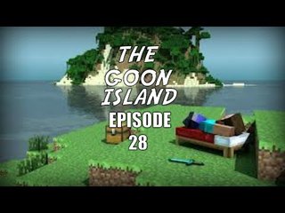 Minecraft: The Goon Island! #28 IM BACK!