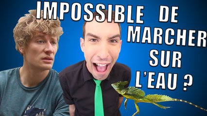 IDÉE REÇUE #9 : On ne peut pas marcher sur l'eau ? (feat. Monsieur G)