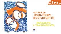 2014. Jean-Marc BUSTAMANTE. Réflexions et Transparences_Remix extraits (Hd 1080)