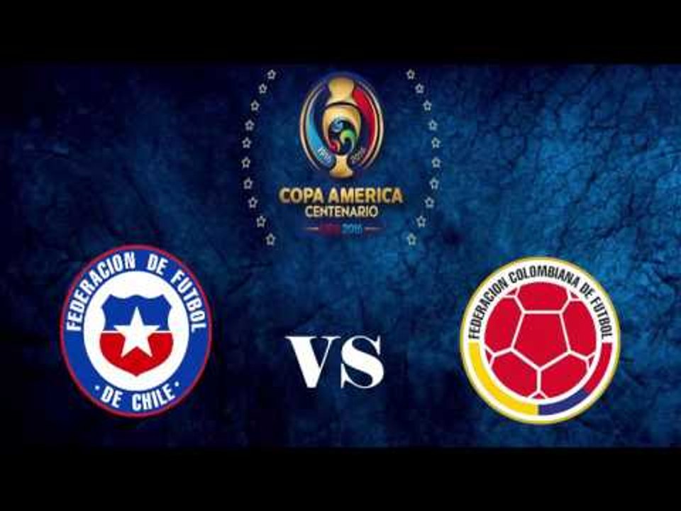 Copa América 2016 : Chile vs Columbia 19/06/2016 Preview And Results