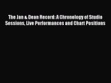 Read The Jan & Dean Record: A Chronology of Studio Sessions Live Performances and Chart Positions