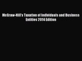 Read McGraw-Hill's Taxation of Individuals and Business Entities 2014 Edition Ebook Free