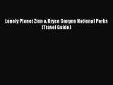 Download Lonely Planet Zion & Bryce Canyon National Parks (Travel Guide) PDF Free