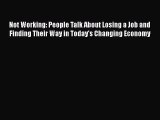 [Online PDF] Not Working: People Talk About Losing a Job and Finding Their Way in Todayâ€™s Changing