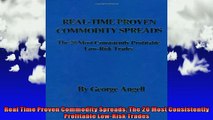 READ book  Real Time Proven Commodity Spreads The 20 Most Consistently Profitable LowRisk Trades Full Free