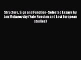 [PDF] Structure Sign and Function- Selected Essays by Jan Mukarovsky (Yale Russian and East
