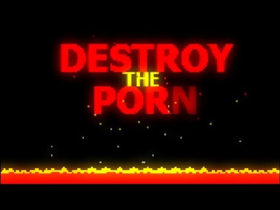 DESTROY THE P0RN