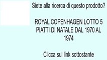ROYAL COPENHAGEN LOTTO 5 PIATTI DI NATALE DAL 1970 AL 1974