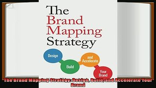 there is  The Brand Mapping Strategy Design Build and Accelerate Your Brand