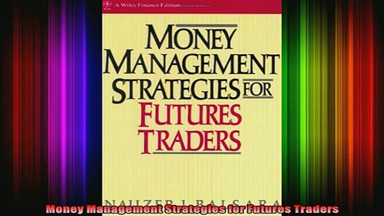 READ FREE FULL EBOOK DOWNLOAD  Money Management Strategies for Futures Traders Full EBook
