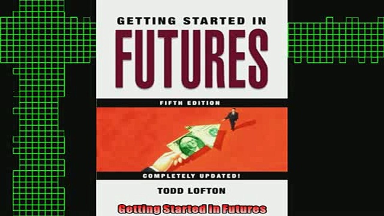 READ book  Getting Started in Futures Full Free