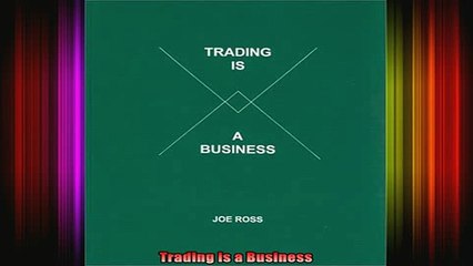 READ book  Trading is a Business Full EBook