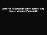 Read Books America's Top Doctors for Cancer (America's Top Doctors for Cancer (Paperback))