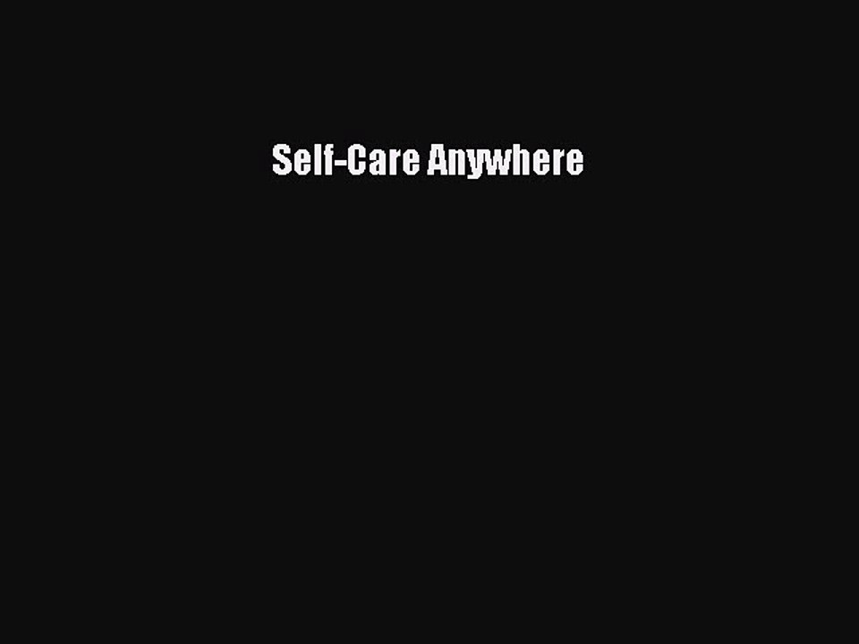 Download Books Self-Care Anywhere E-Book Download