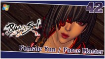 Blade and Soul 【PC】 #42 「Female Yun │ Force Master」