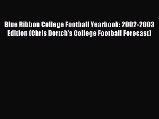 Read Blue Ribbon College Football Yearbook: 2002-2003 Edition (Chris Dortch's College Football