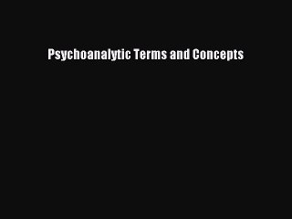 Read Books Psychoanalytic Terms and Concepts ebook textbooks
